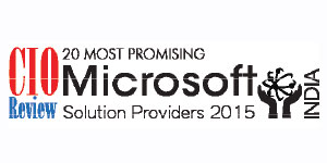 20 Most Promising Microsoft Solution and Service Providers - 2015